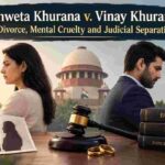 Shweta Khurana v. Vinay Khurana_ Divorce and Judicial Separation